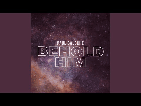 Behold Him