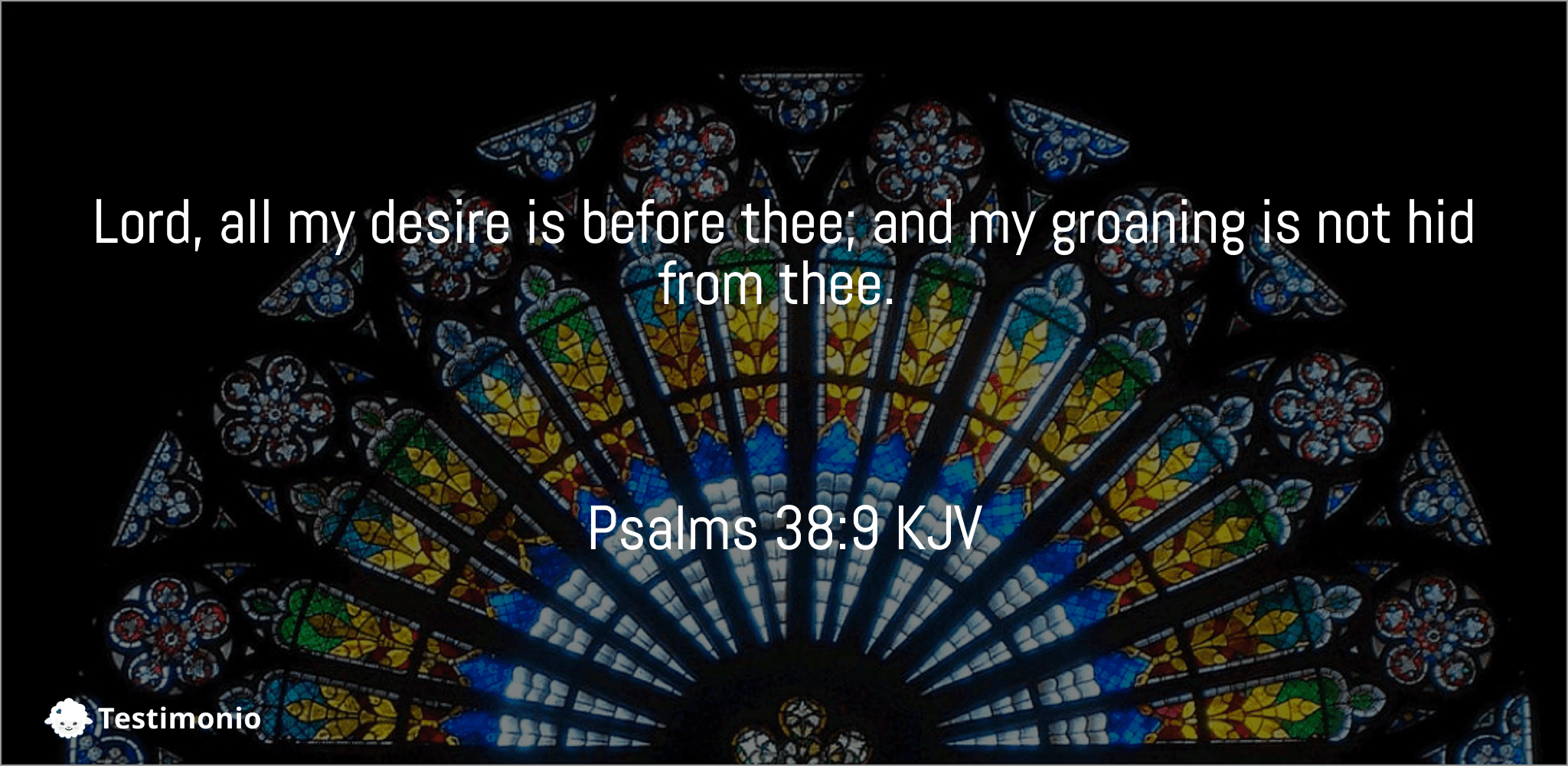 Psalms 38:9